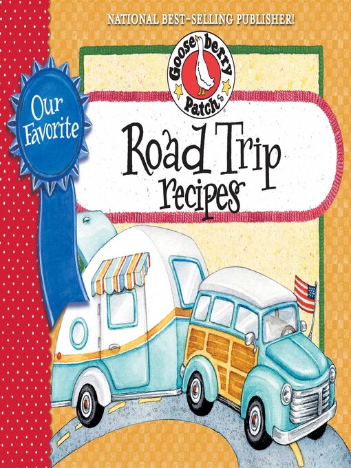 Title details for Our Favorite Road Trip Recipes by Gooseberry Patch - Available